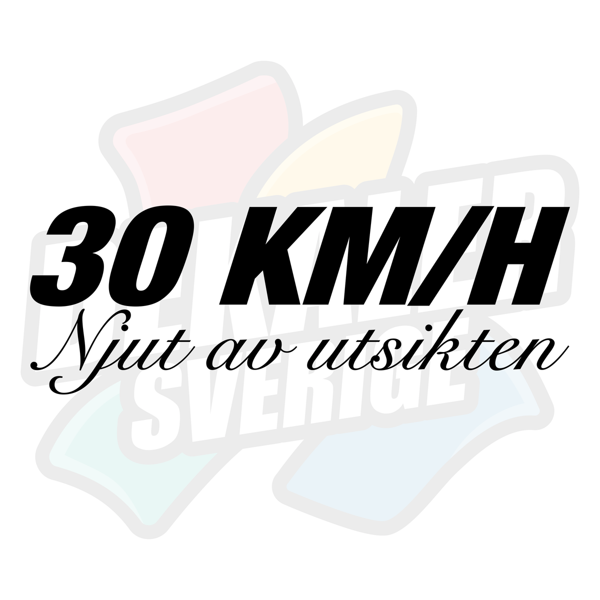 30 kmh, njut av utsikten - Dekal