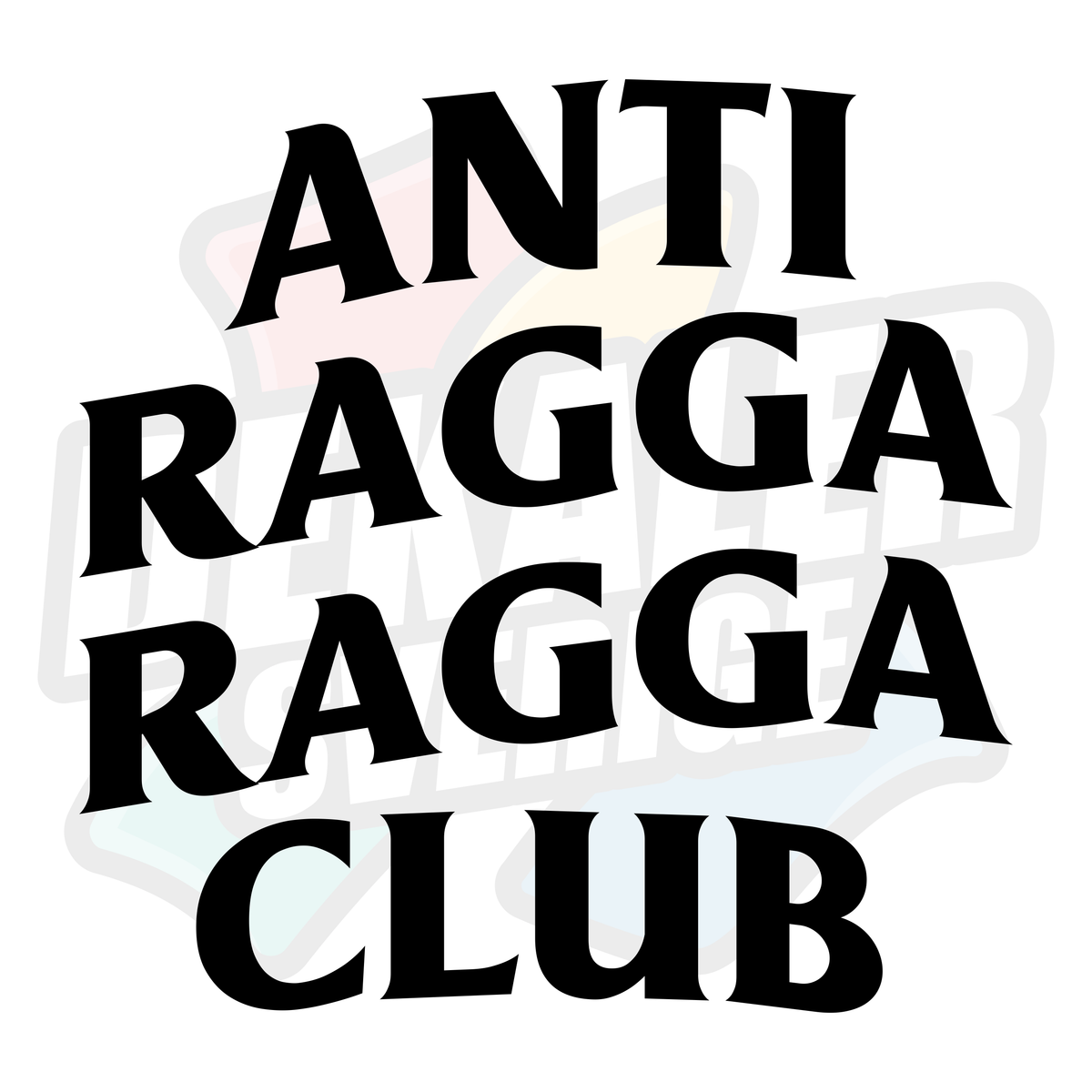Anti ragga ragga club - Dekal