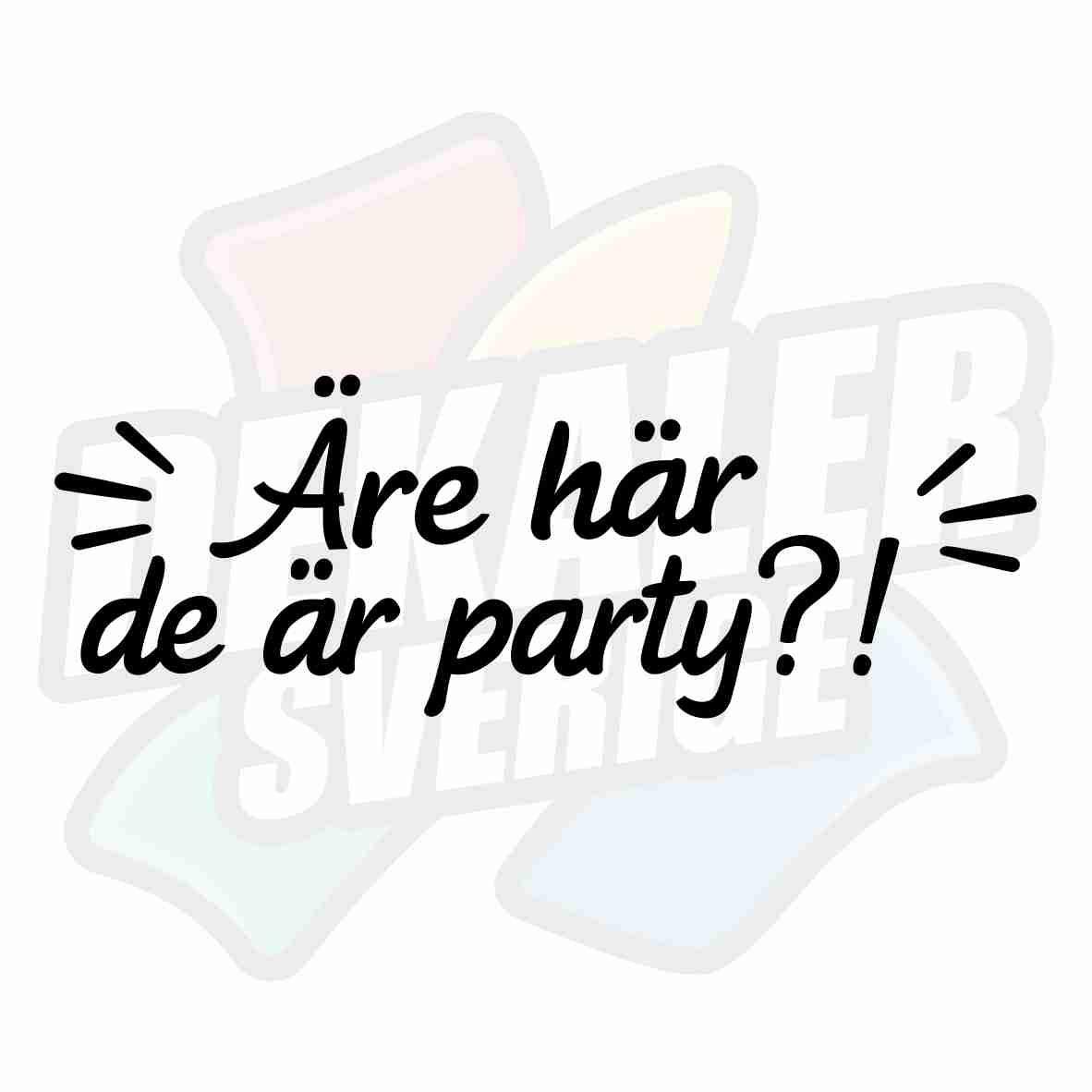 Äre här de är party - Dekal