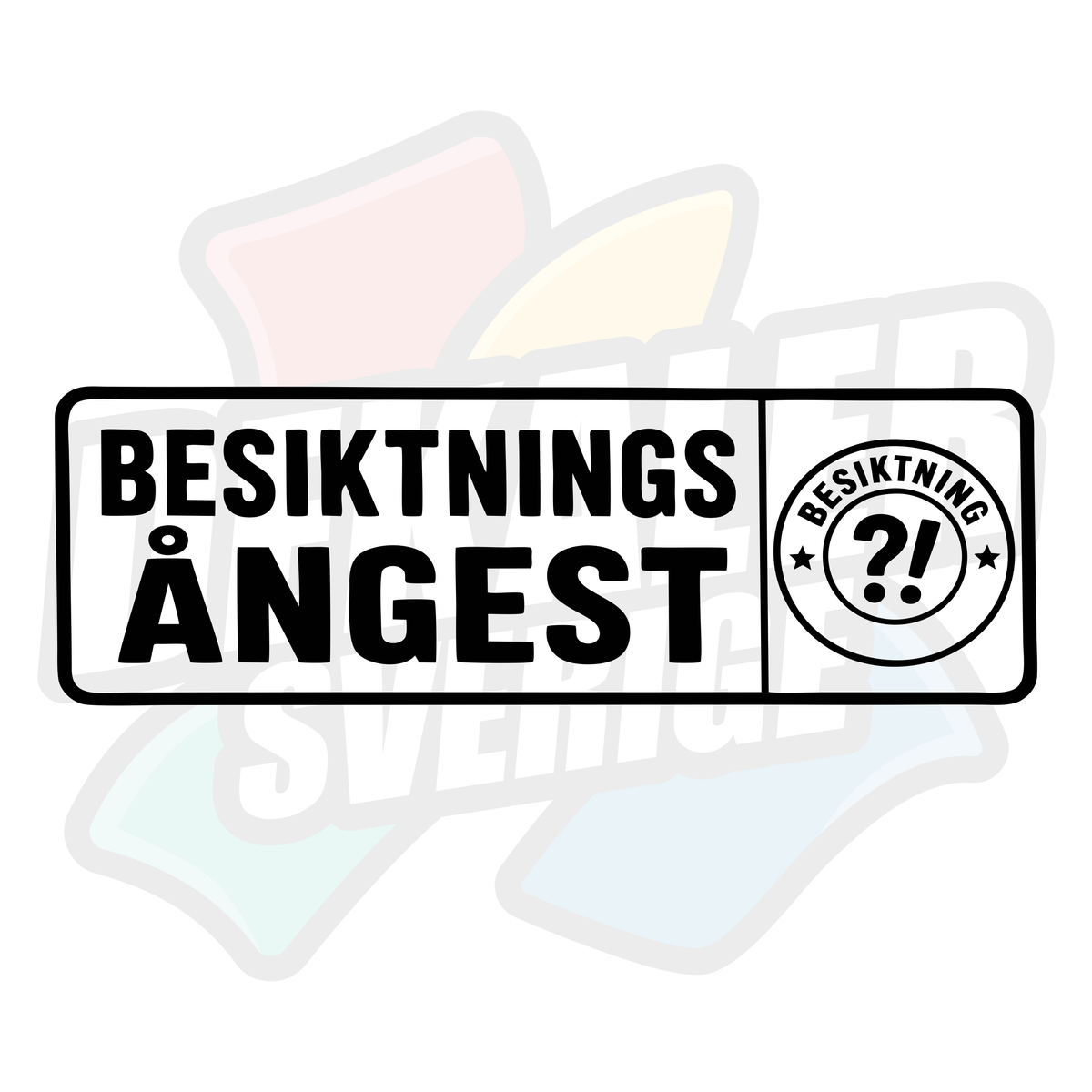 Besiktnings ångest - Dekal