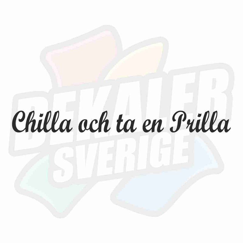 Chilla och ta en prilla - Dekal