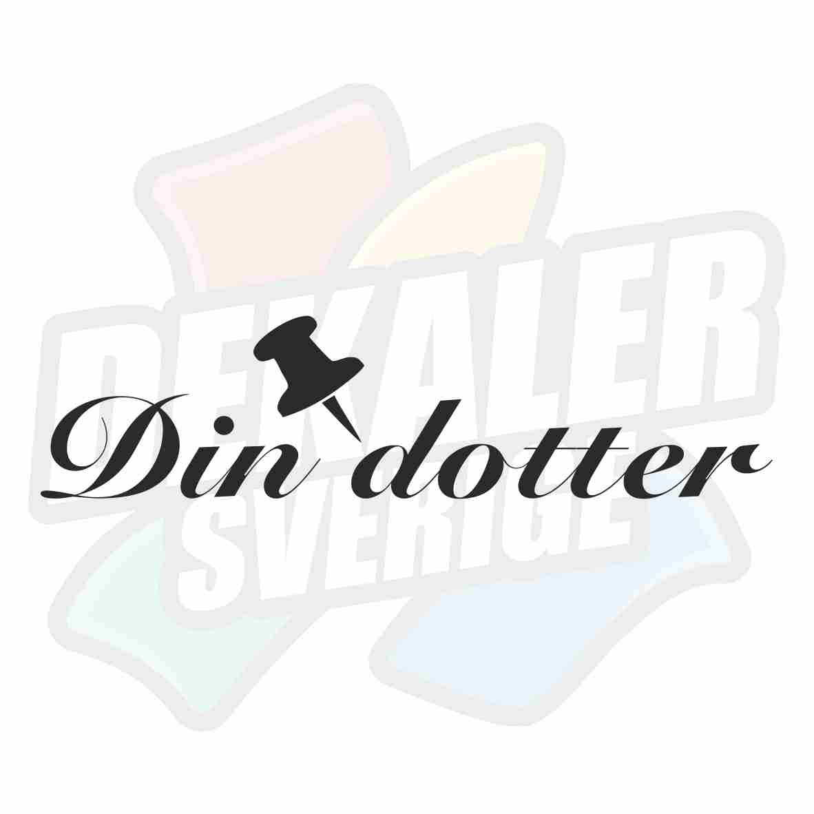Destination, Din dotter - Dekal