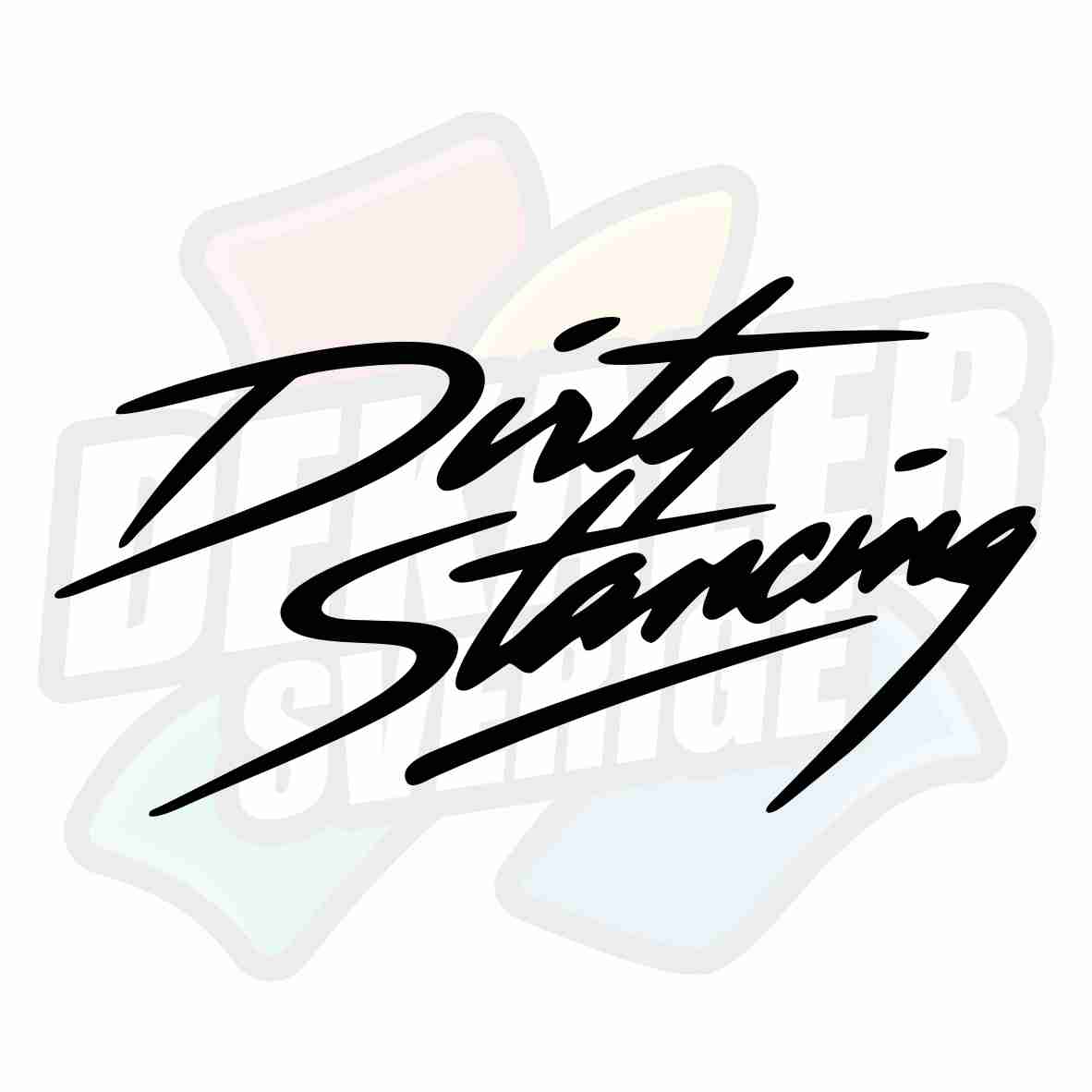 Dirty Stancing - Dekal
