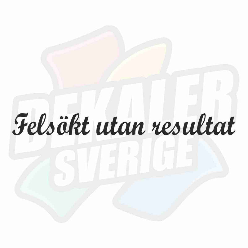 Felsökt utan resultat - Dekal