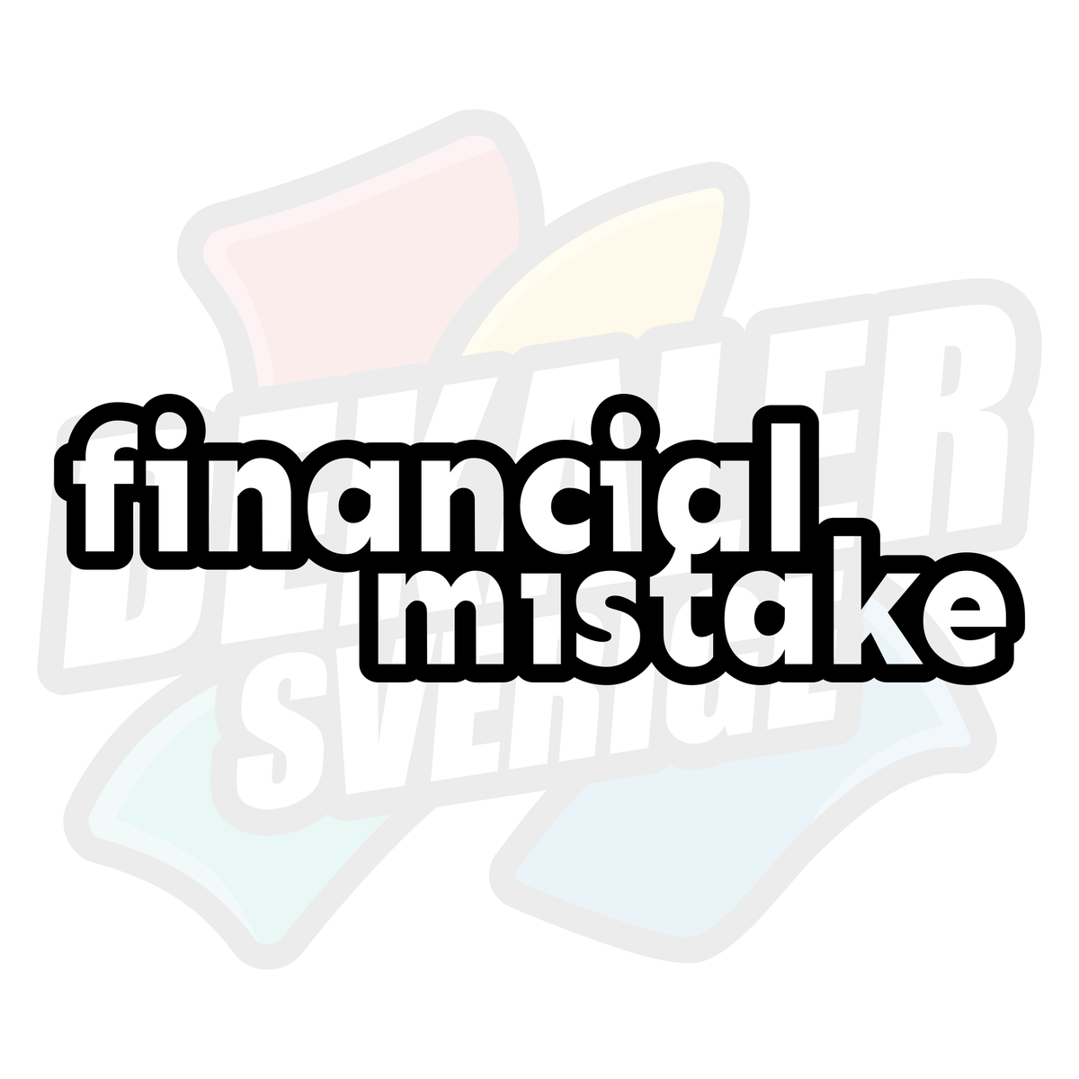 Financial mistake - Dekal