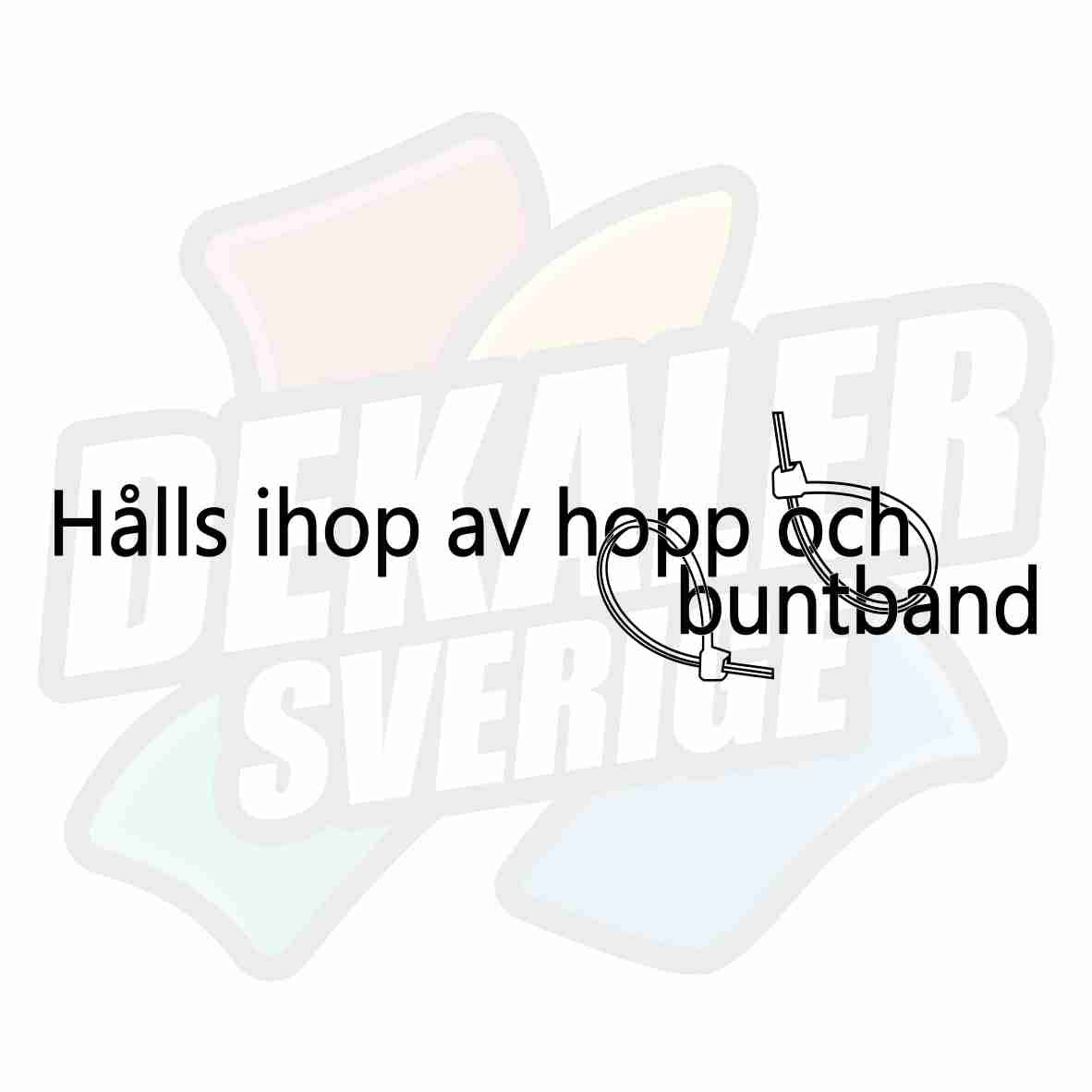 Hålls ihop av hopp och buntband - Dekal