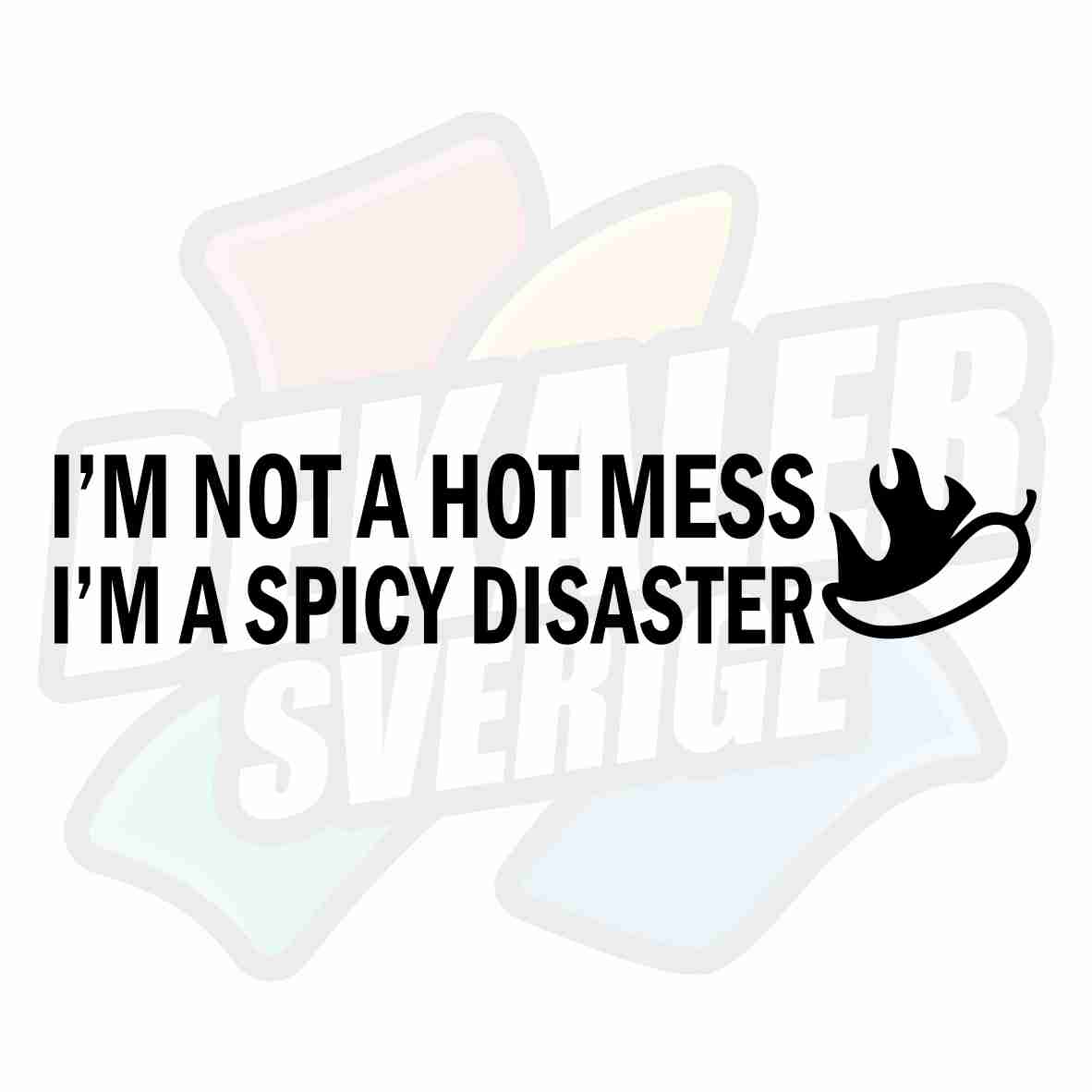 IM Not A Hot Mess - Dekal