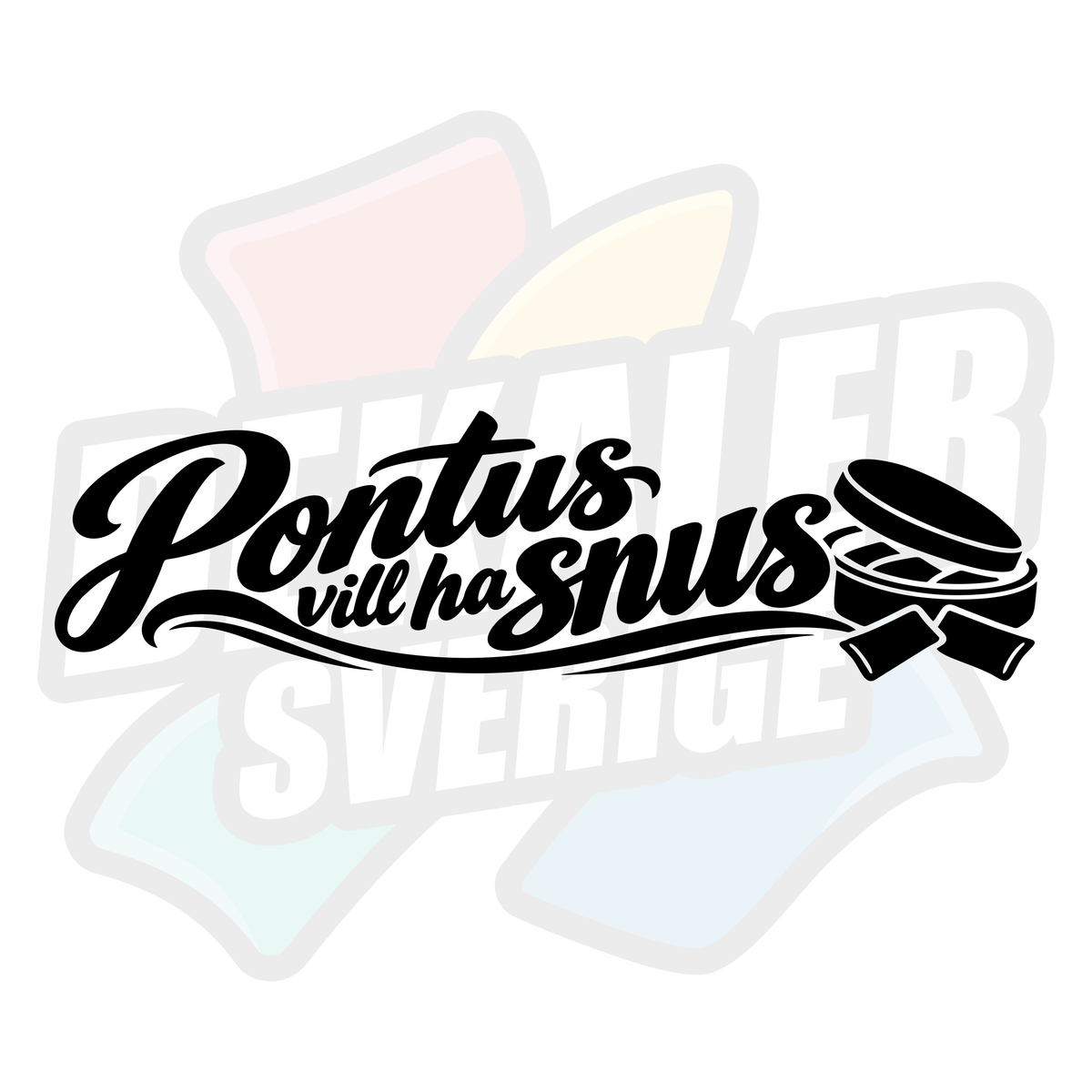 Pontus vill ha snus - Dekal
