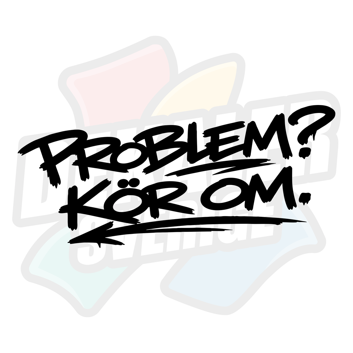 Problem, kör om 2 - Dekal