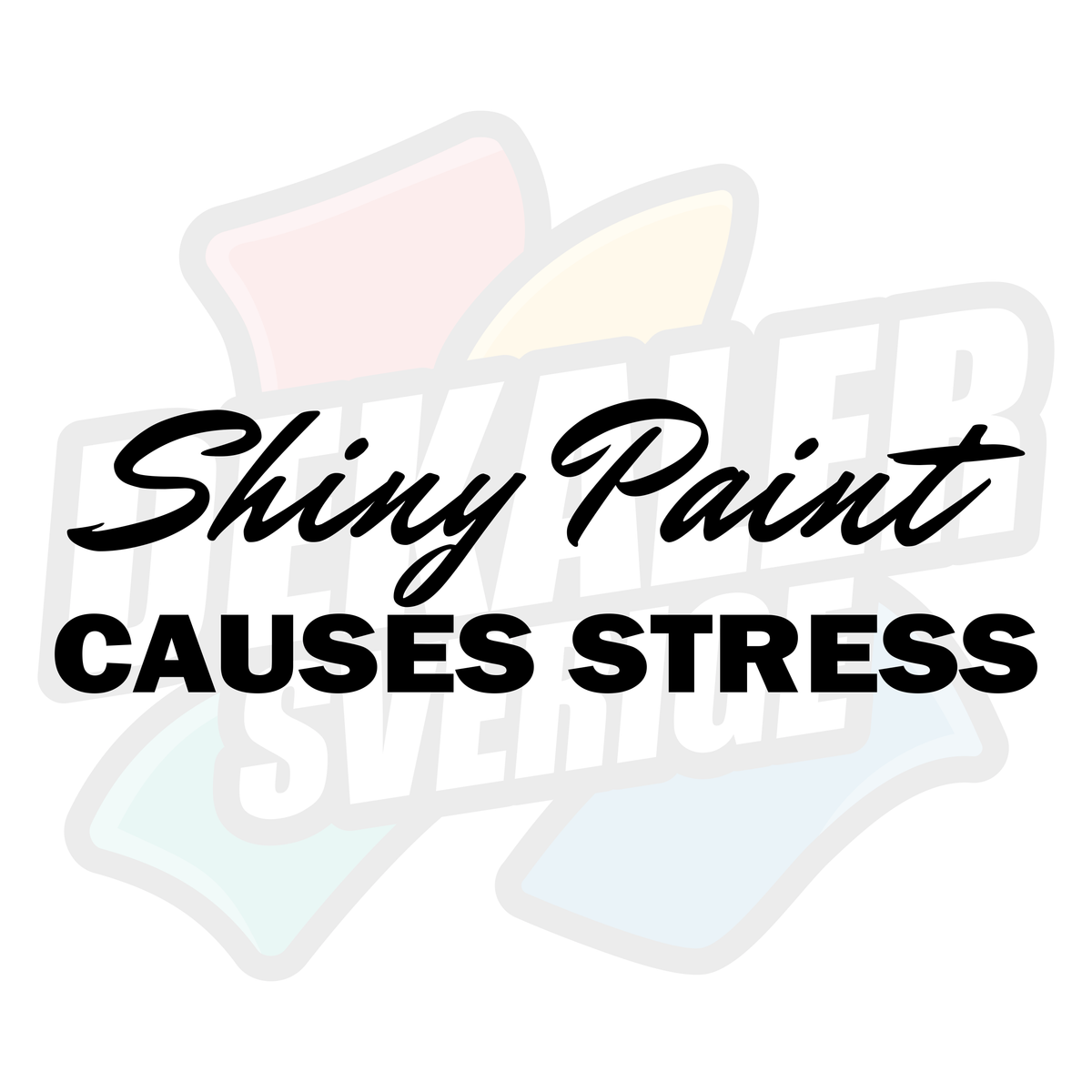 Shiny paint causes stress - Dekal