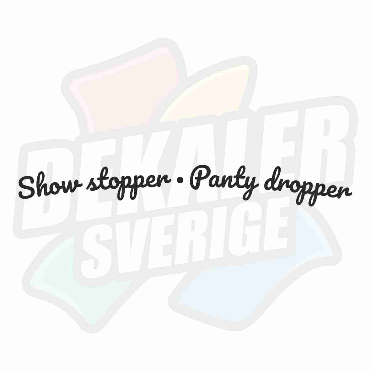 Show Stopper Panty Dropper 2 - Dekal