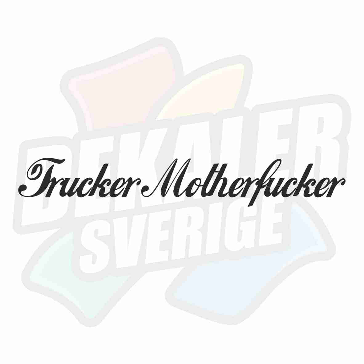 Trucker Motherfucker - Dekal
